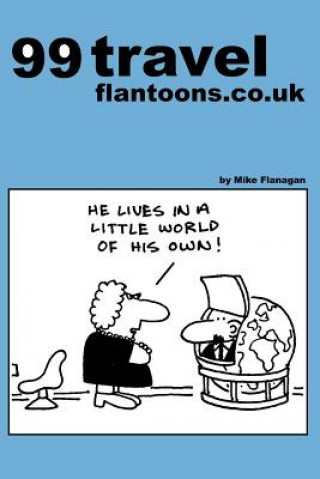 99 travel flantoons.co.uk: 99 great and funny cartoons about traveling