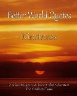 Better World Quotes: Kindness