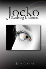 Jocko, Evolving Undersea: Evolving Undersea
