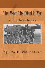 The Watch That Went to War: and other stories