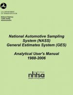 National Automotive Sampling System (NASS) General Estimates System (GES): Analytical Users Manual, 1988-2006