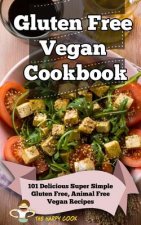 Gluten Free Vegan Cookbook: 101 Delicious Super Simple Gluten Free, Animal Free Vegan Recipes