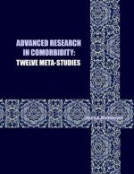 Advanced Research in Comorbidity: Twelve Meta-Studies