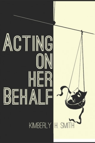Acting On Her Behalf