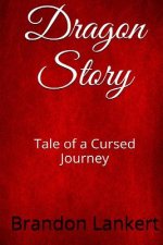 Dragon Story: Tale of a Cursed Journey