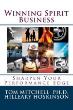 Winning Spirit Business: Finding Your Performance Edge