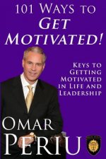 101 Ways To Get Motivated!
