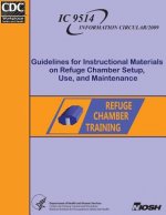 Guidelines for Instructional Materials on Refuge Chamber Setup, Use and Maintenance