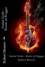 Guitar Gods: Roots of Reggae