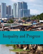 Inequality and Progress (Large Print Edition)