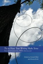 Try to Have Your Writing Make Sense: The Quintessential PFFA Anthology