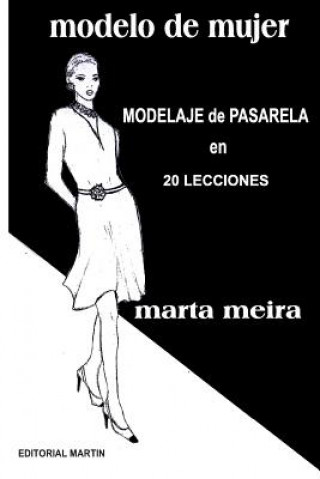 Modelo de Mujer: Modelaje de Pasarela en 20 lecciones