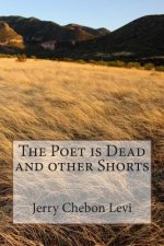 The Poet is Dead and other Shorts