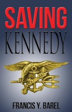Saving Kennedy: The written confession of a timesleeper
