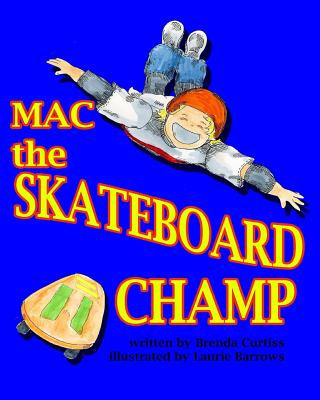 Mac the Skateboard Champ