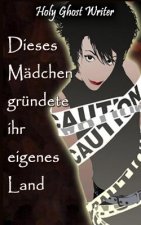 Dieses Madchen grundete ihr eigenes Land: Sechstes Buch in der Reihe der Fortsetzungen vom Grafen von Monte Cristo