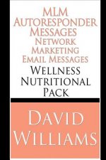 MLM Autoresponder Network Marketing Email Messages: Wellness Nutritional Pack