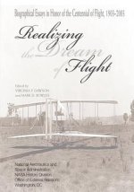 Realizing the Dream of Flight: Biographical Essays in Honor of the Centennial of Flight, 1903-2003