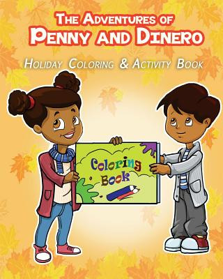 The Adventures of Penny and Dinero: Holiday Coloring & Activity Book