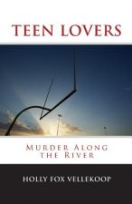 Teen Lovers: Murder Along the River