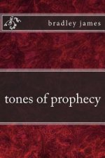 tones of prophecy