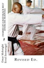 Diaries Of A Mad Black Belt: [Exercise Module]