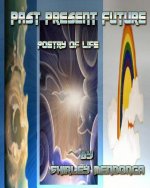 Past-Present-Future: Poetry Of Life
