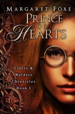 Prince of Hearts: The Elders and Welders Chronicles Bk. 1