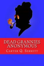 Dead Grannies Anonymous: Hell has a granny problem