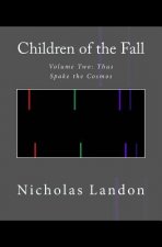 Children of the Fall: Thus Spake the Cosmos