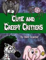 Cute and Creepy Critters
