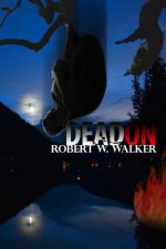 Dead On: A Kat Holley, Marcus Rydell PI Suspense-Thriller