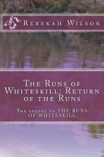 The Runs of Whiteskill: Return of the Runs