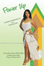 Power Up: Women Charging Up For a Fuller Life!
