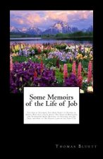 Some Memoirs of the Life of Job: The Son of Solomon, The High Priest of Boonda in Africa; Who was a Slave About Two Years in Maryland; and Afterwards