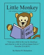Little Monkey: with scripture to introduce your child to God