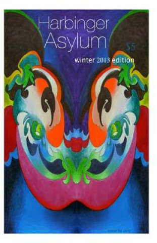 Harbinger Asylum: Winter 2013