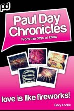 Love Is Like Fireworks!: Paul Day Chronicles (The Laugh out Loud Comedy Series)