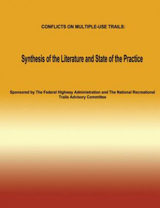 Conflicts on Multiple-Use Trails: Synthesis of the Literature and State of the Practice