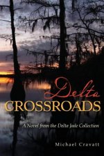 Delta Crossroads: A Novel from the Delta Jade Collection