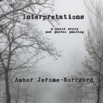 Interpretations: a short story and poetry pairing