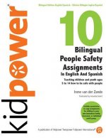 10 Bilingual People Safety Assignments in English and Spanish: Teaching Children and Youth Ages 5 to 14 How to Be Safe With People