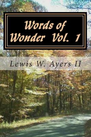 Words of Wonder Vol 1: A Lifetime of Poetry