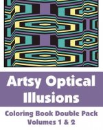 Artsy Optical Illusions Coloring Book Double Pack (Volumes 1 & 2)