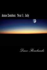 Anno Zombus: Year 1; July