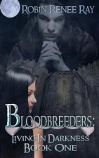 Bloodbreeders: Living in Darkness