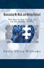 Maintaining My Mind, and Moving Forward: Book 2