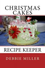 Christmas Cakes: Recipe Keeper