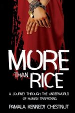 More Than Rice: A Journey Through The Underworld of Human Trafficking