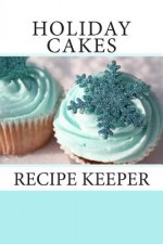 Holiday Cakes: Recipe Keeper